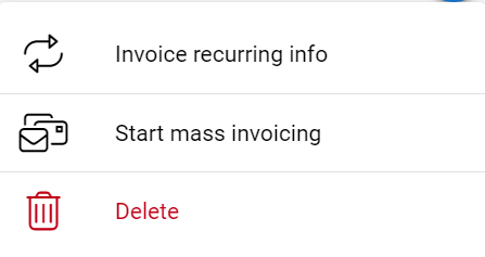 Menu under actions-button: Invoice recurring info Start mass invoicing Delete