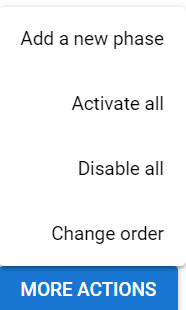 Add a new phase Activate all Disable all Change order More Actions