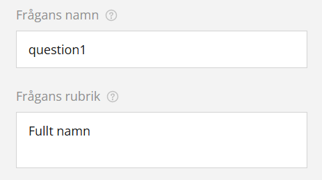 Skärmdump av ett webbformulär med två textfält märkta ”Frågans namn” och ”Frågans rubrik”. 
