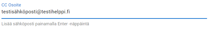 Sähköpostin syöttökenttä, jossa on esimerkki CC-osoitteesta ja ohje lisätä sähköposti painamalla Enter-näppäintä.