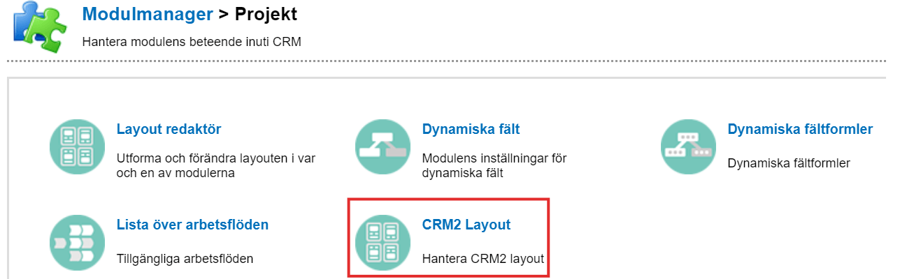 Skärmdump av ett programvarugränssnitt med alternativ för Layout redaktör, Workflow List, Dynamic Fields och CRM2 Layout markerade.