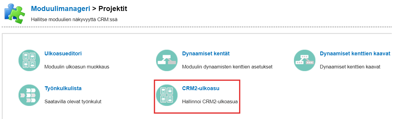 Kuvakaappaus ohjelmiston käyttöliittymästä, jossa on Ulkoasueditorin, Työnkulkulistan, Dynaamisten Kenttien ja CRM2 Ulkoasun vaihtoehdot joista CRM2 Ulkoasu korostettuna