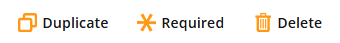 Three buttons labeled "Duplicate," "Required," and "Delete" with corresponding icons, on a white background.