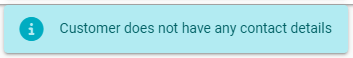 Blue alert box stating "Customer does not have any contact details."