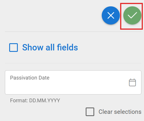 A user interface displaying a date input field labeled "Passivation Date," with a green checkmark and blue cancel button at the top.