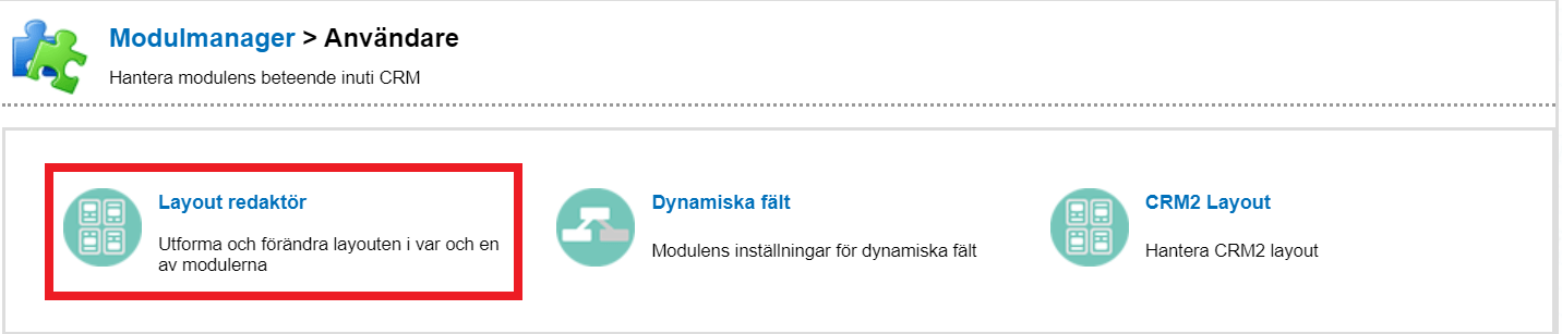Skärmdump av ett programgränssnitt som visar tre alternativ: Layout redaktör, dynamiska fält och dynamiska fältformler.