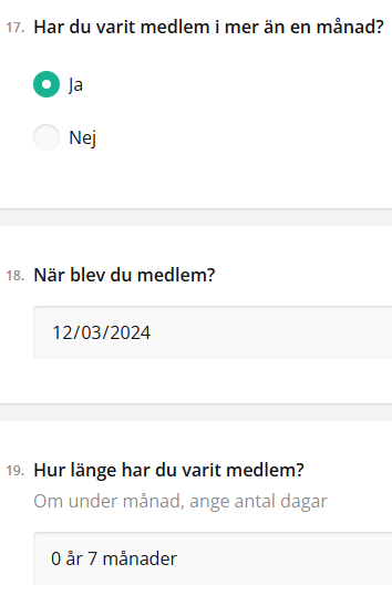 Onlineformulär för medlemskap med frågor om medlemskapets varaktighet och inträdesdatum. Sista fältet visar 0 år och 7 månader.