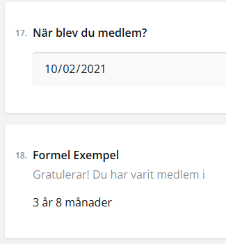 Fält i formulär som visar ett startdatum för medlemskap och ett gratulationsmeddelande för 3 år och 8 månaders medlemskap.