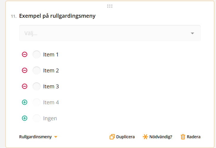 Skärmdump av ett webbgränssnitt som visar ett exempel på en rullgardinsmeny med alternativ: Item 1, Item 2, Item 3, Item 4 och Ingen.