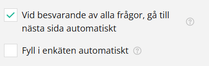 Alternativ för kryssrutor för att automatiskt fortsätta framåt eller automatisk slutförande av en undersökning.