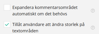 Skärmdump av inställningar med avmarkerade alternativ ” Expandera kommentarsområdet automatiskt om det behövs” och markerade alternativ ”Tillåt användare att ändra storlek på textområden”.