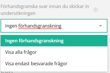 En skärmdump av ett enkät inställningar med en rullgardinsmeny med rubriken ”Förhandsgranska svar innan du skickar in undersökninger” och tre alternativ som visas.