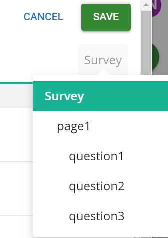 Screenshot of survey interface showing "CANCEL" and "SAVE" buttons and a picklist of different setting areas like survey, page and question