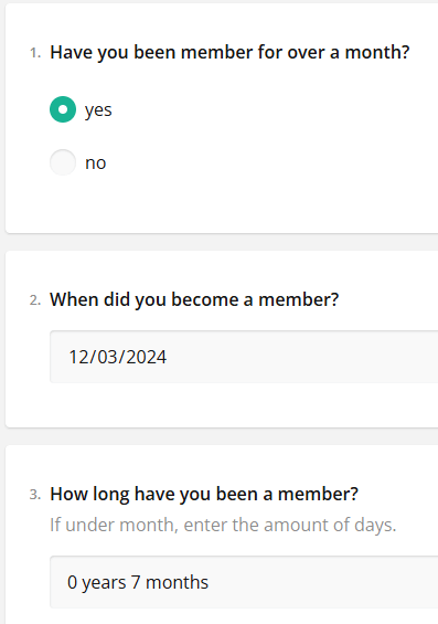 Screenshot of a membership questionnaire with selected answers: "yes" to over a month, date "12/03/2024", and "0 years 7 months."