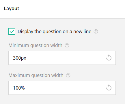 Screenshot of a UI layout settings panel with options for question display and width settings.