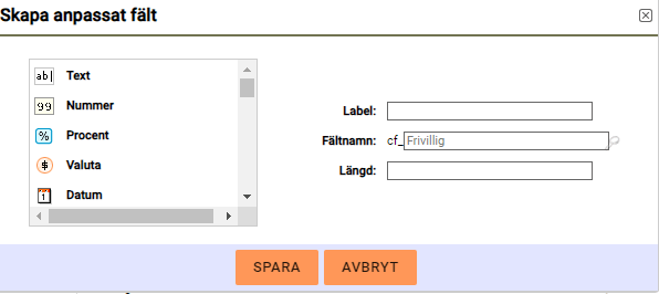 En skärmdump av en dialogruta ”Skapa anpassad fält” med alternativ för fälttyp och inmatningsfält för etikett, namn och längd.