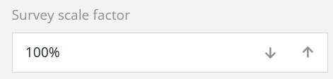 A survey scale factor setting at 100% with down and up arrows for adjustment.