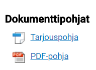 ”Asiakirjamallit"-osio, jossa on kuvakkeet tarjousmallia ja tarjous PDF-mallia varten.