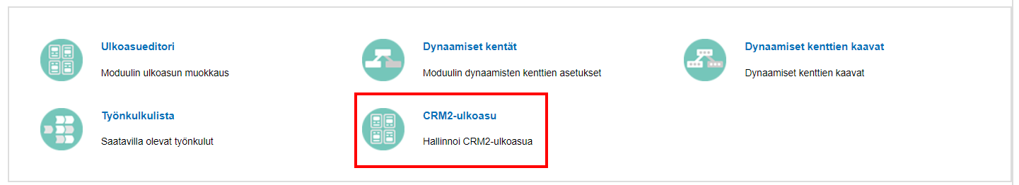 Ohjelmiston käyttöliittymä, jossa näkyy vaihtoehtoja, kuten Ulkoasueditori, Työnkulku, Dynaamiset kentät, CRM2-asettelu korostettuna ja Dynaamiset kenttäkaavat.