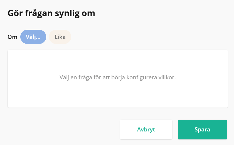 Skärmdump av ett gränssnitt med villkor för synlighetsinställning för en fråga.