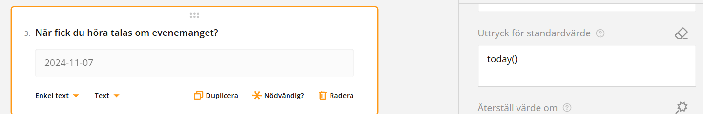 Skärmdump av ett webbformulär med frågan “När fick du höra talas om evenemanget?” med ett datuminmatningsfält inställt på 07/11/2024 och ett villkorsfält inställt på today().