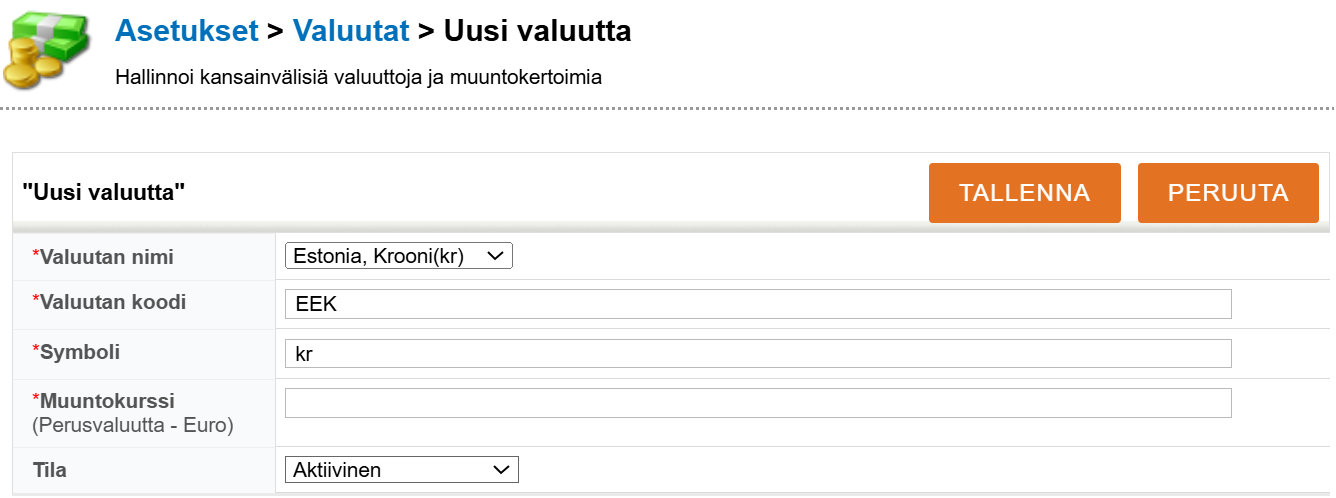 Kuvakaappaus ”Uusi valuutta” -asetussivulta, jossa on kentät nimeä, koodia, symbolia, muuntokurssia ja tilaa varten.