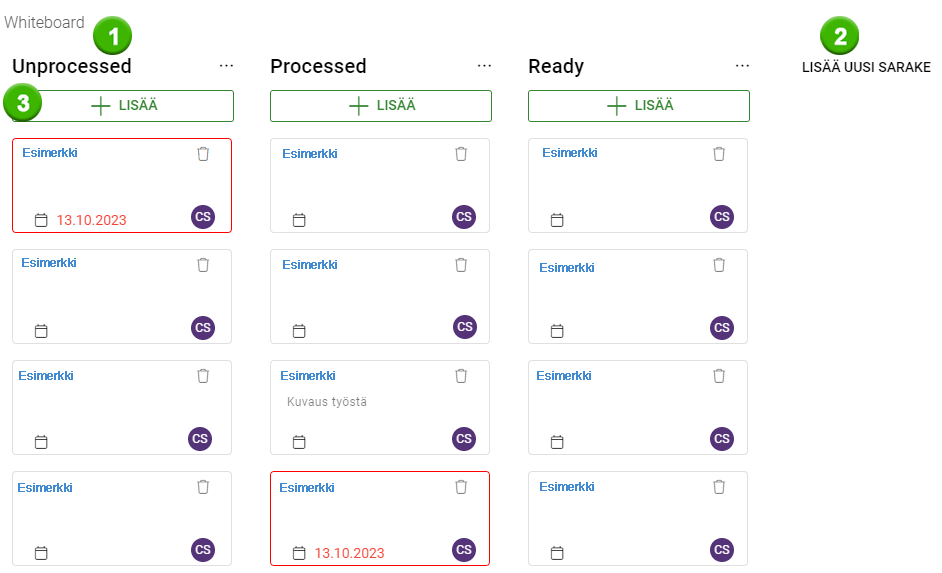 Kanban-liknande gränssnitt för uppgiftshantering med kolumnerna ”Obearbetad”, ”Bearbetad” och ”Klar”.
