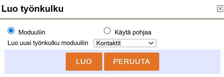 Valintaikkuna ”Luo työnkulku”, jossa on vaihtoehdot Moduuli tai Pohja ja painikkeet LUO ja PERUUTA.