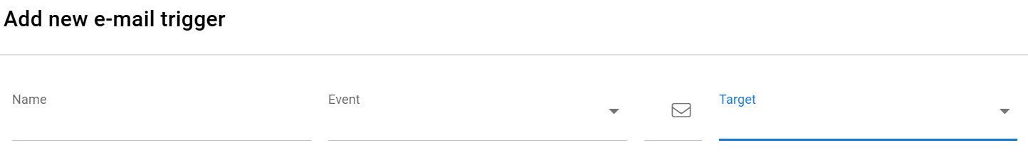 Screenshot of an interface for adding a new email trigger with fields for name, event, and target.