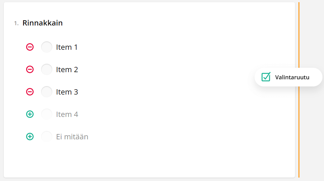 Käyttöliittymän osa, jossa vaihtoehdot on merkitty kohtiin 1-4 ja valittu ”Valintaruutu”-lysymys on kuvan oikealla puolella olevan oranssin viivan vieressä.