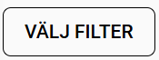 Knapp märkt " VÄLJ FILTER" med en enkel svart kontur, som uppmanar användare att välja ett filteralternativ.