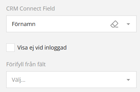 En skärmdump av ett CRM Connect-fält med förnamn ifyllt, kryssrutan Dölj när inloggad avmarkerad och ”Fyll i från fält”. med platshållartext markerad.