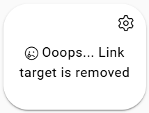 Error message displayed in a bubble with a sad face and a gear icon, stating, "Oops... Link target is removed."